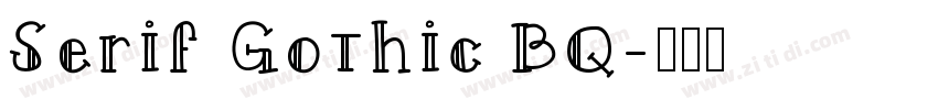 Serif Gothic BQ字体转换